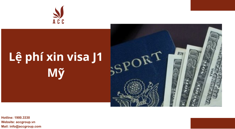 Lệ phí xin visa J1 Mỹ
