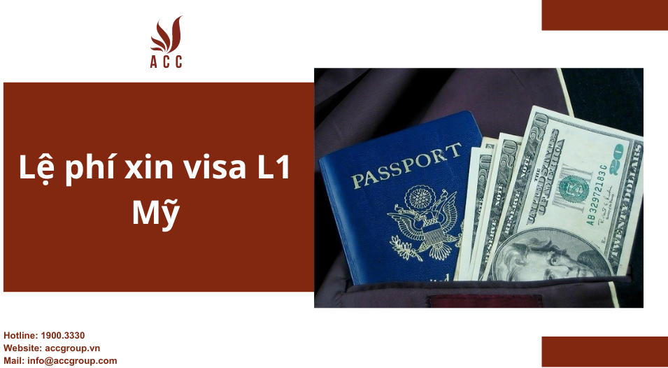 Lệ phí xin visa L1 Mỹ