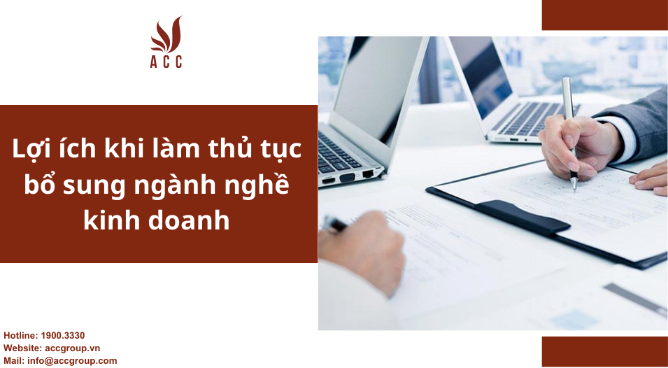 Lợi ích khi làm thủ tục bổ sung ngành nghề kinh doanh