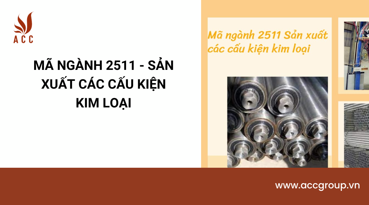 Mã ngành 2511 - Sản xuất các cấu kiện kim loại