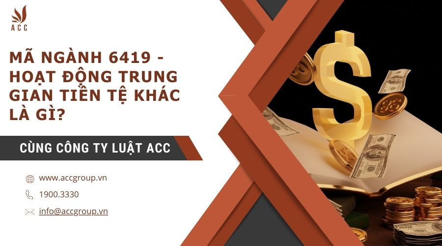 ma-nganh-6419-hoat-dong-trung-gian-tien-te-khac-la-gi
