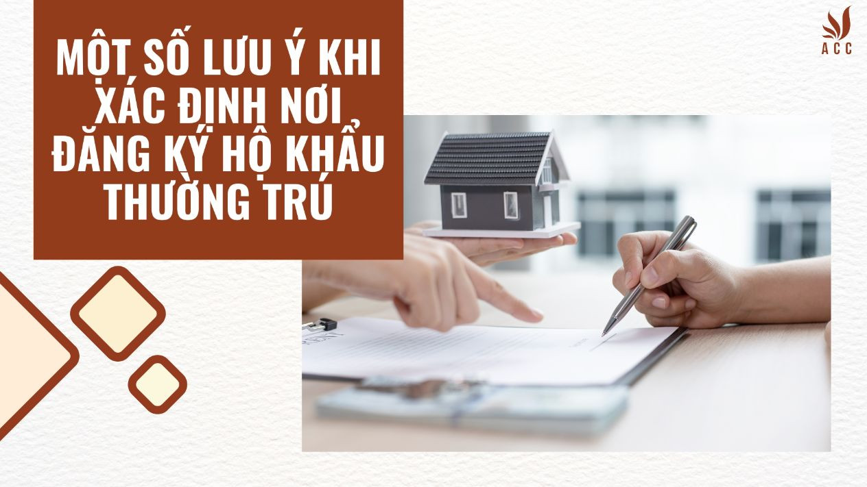 Một số lưu ý khi xác định nơi đăng ký hộ khẩu thường trú