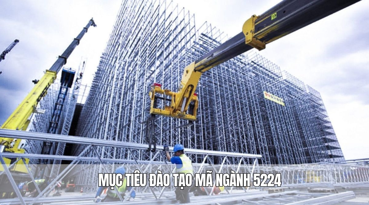 Mục tiêu đào tạo Mã ngành 5224