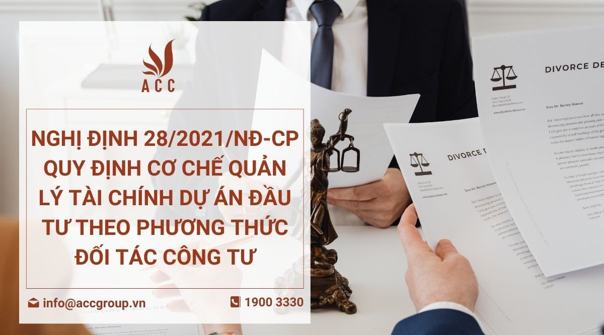 Nghị định 282021NĐ-CP quy định cơ chế quản lý tài chính dự án đầu tư theo phương thức đối tác công tư