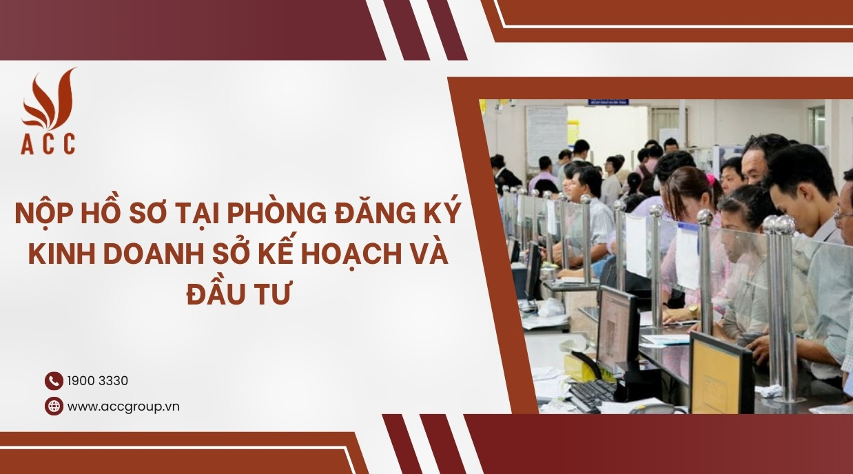 Nộp hồ sơ tại phòng đăng ký kinh doanh sở kế hoạch và đầu tư