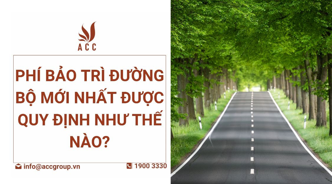 phi-bao-tri-duong-bo-moi-nhat-duoc-quy-dinh-nhu-the-nao