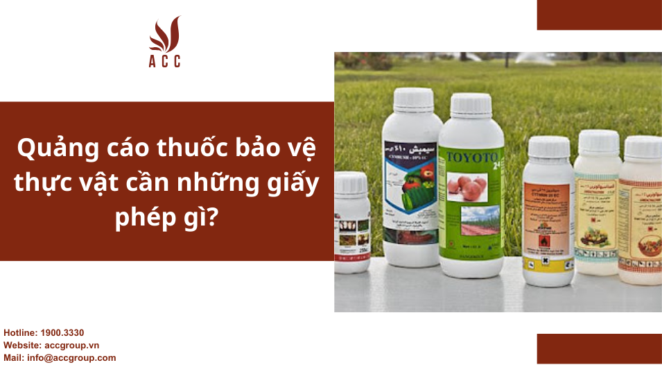 Quảng cáo thuốc bảo vệ thực vật cần những giấy phép gì?