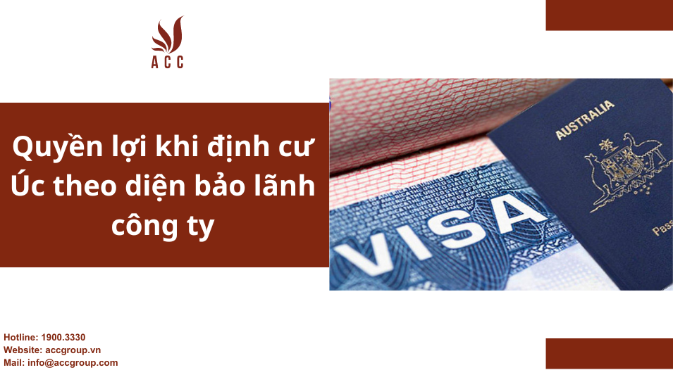 Quyền lợi khi định cư Úc theo diện bảo lãnh công ty