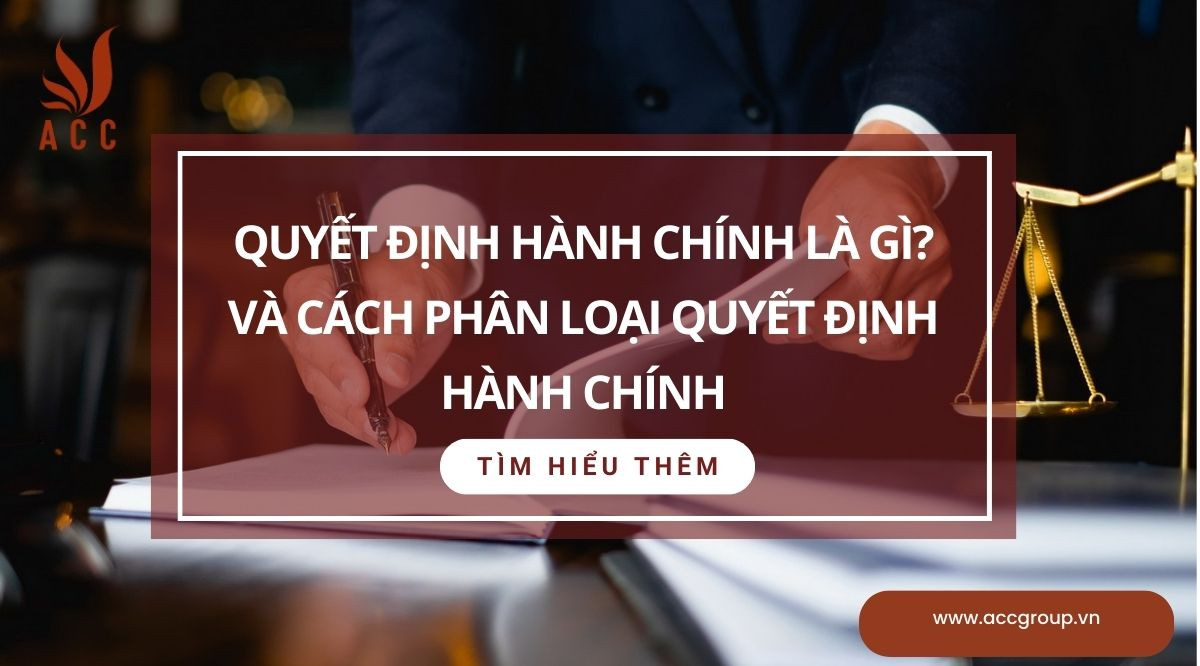 Quyết định hành chính là gì? Và cách phân loại quyết định hành chính