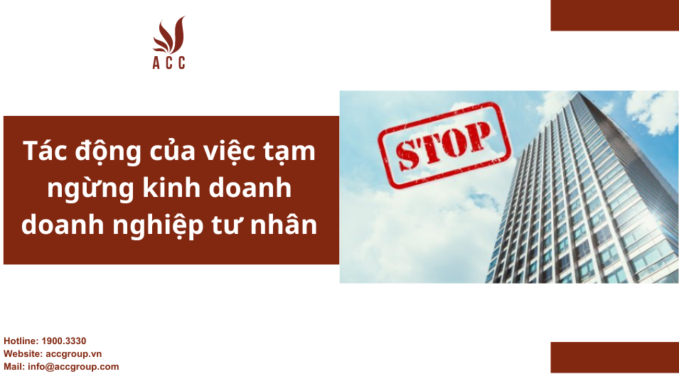 Tác động của việc tạm ngừng kinh doanh doanh nghiệp tư nhân