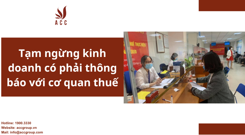 tam-ngung-kinh-doanh-co-phai-thong-bao-voi-co-quan-thue