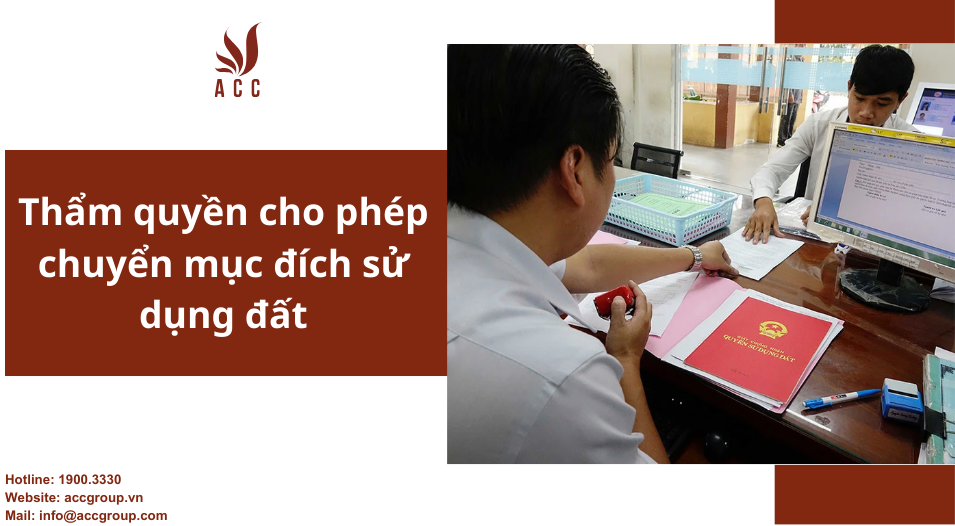 Thẩm quyền cho phép chuyển mục đích sử dụng đất