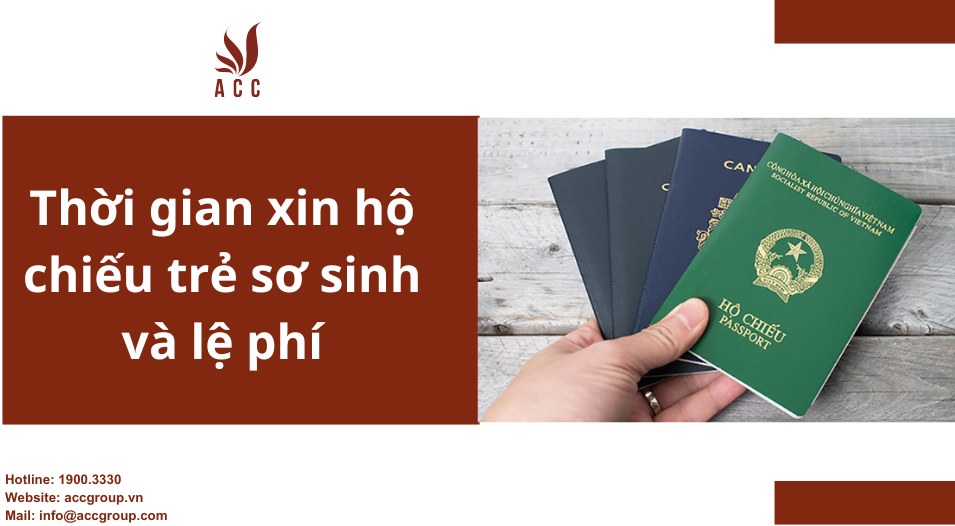 Thời gian xin hộ chiếu trẻ sơ sinh và lệ phí