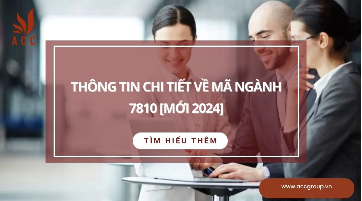 Thông tin chi tiết về mã ngành 7810 [Mới 2024]