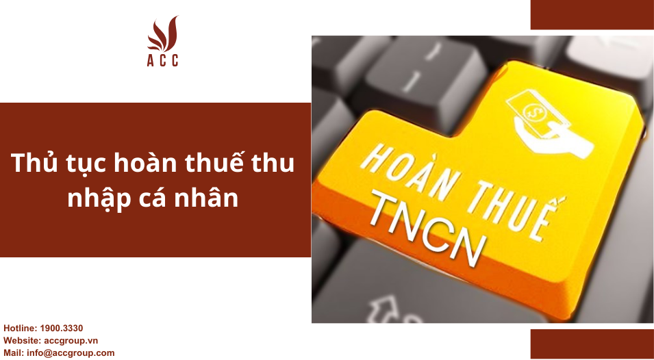 Thủ tục hoàn thuế thu nhập cá nhân