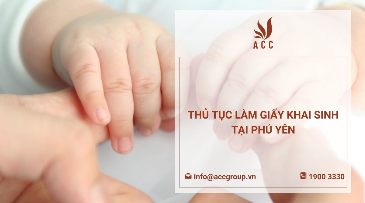 Thủ tục làm giấy khai sinh tại Phú Yên