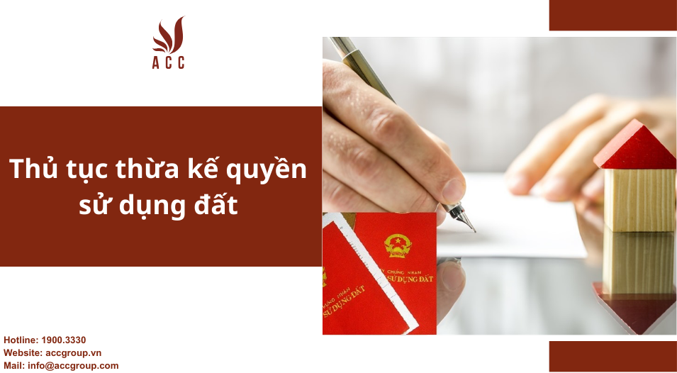 Thủ tục thừa kế quyền sử dụng đất