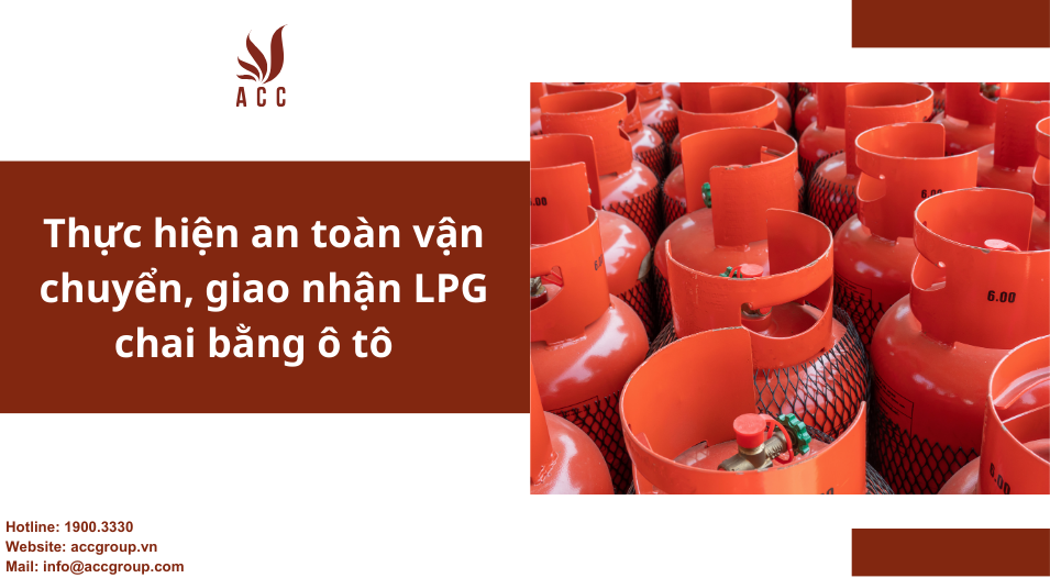 thuc-hien-an-toan-van-chuyen-giao-nhan-lpg-chai-bang-o-to