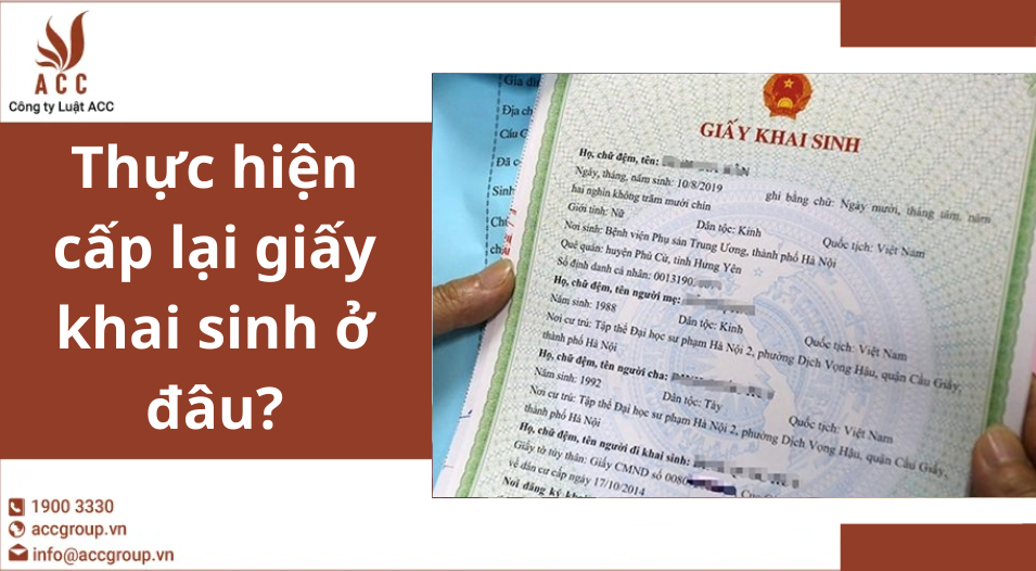 Thực hiện cấp lại giấy khai sinh ở đâu