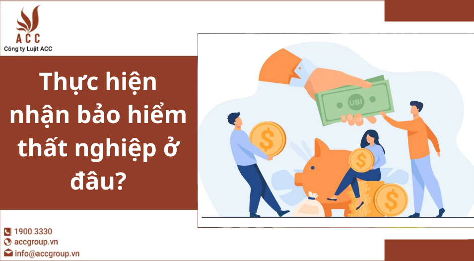 Thực hiện nhận bảo hiểm thất nghiệp tại ở đâu