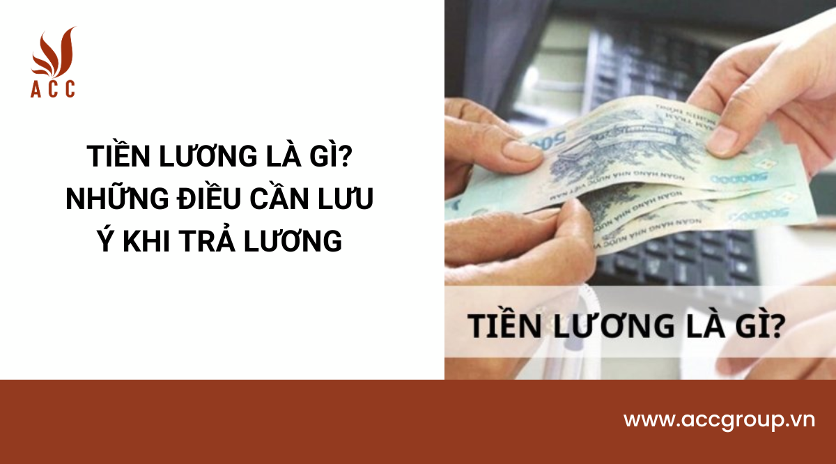 Tiền lương là gì? Những điều cần lưu ý khi trả lương