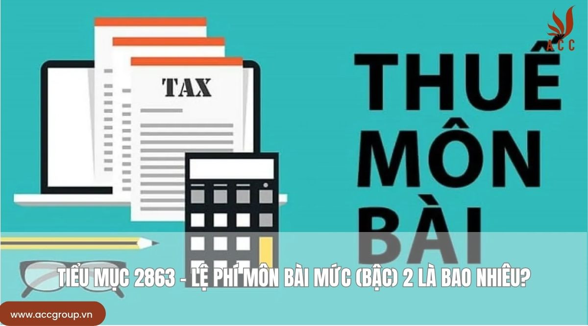 Tiểu mục 2863 - Lệ phí môn bài mức (bậc) 2 là bao nhiêu