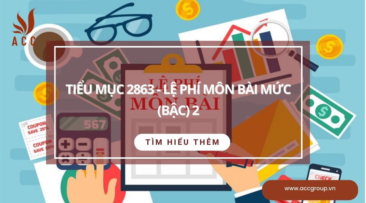 Tiểu mục 2863 - Lệ phí môn bài mức (bậc) 2