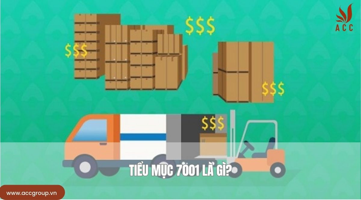Tiểu mục 7001 là gì
