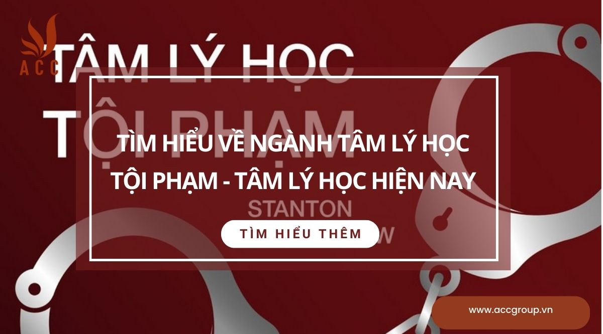 Tìm hiểu về ngành tâm lý học tội phạm - tâm lý học hiện nay