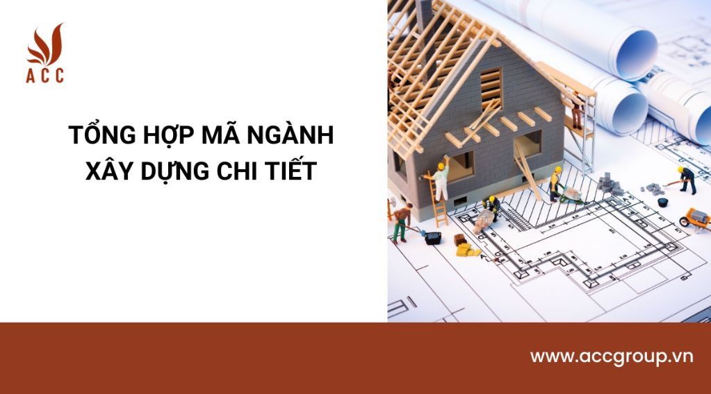 Tổng hợp mã ngành xây dựng chi tiết