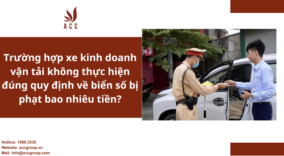 Trường hợp xe kinh doanh vận tải không thực hiện đúng quy định về biển số bị phạt bao nhiêu tiền?