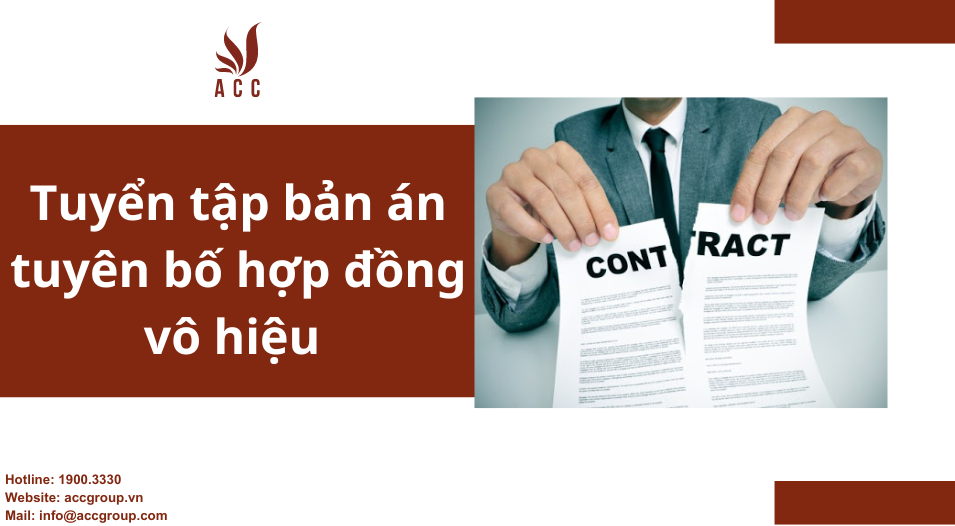Tuyển tập bản án tuyên bố hợp đồng vô hiệu