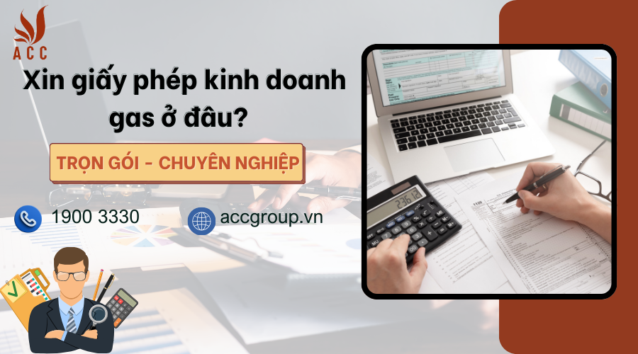 xin-giay-phep-kinh-doanh-gas-o-dau-chi-tiet-2024