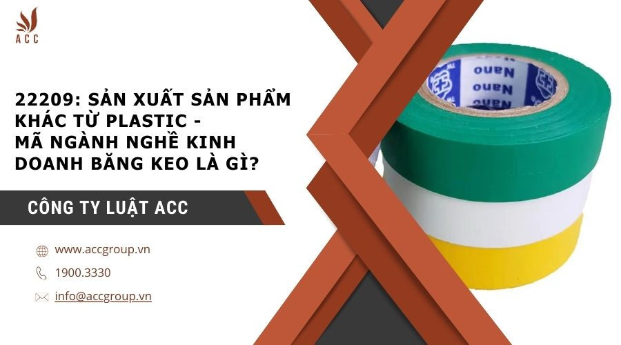22209-san-xuat-san-pham-khac-tu-plastic-ma-nganh-nghe-kinh-doanh-bang-keo