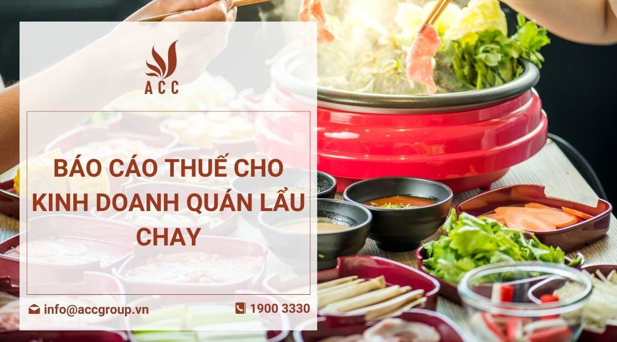 Báo cáo thuế cho kinh doanh quán lẩu chay