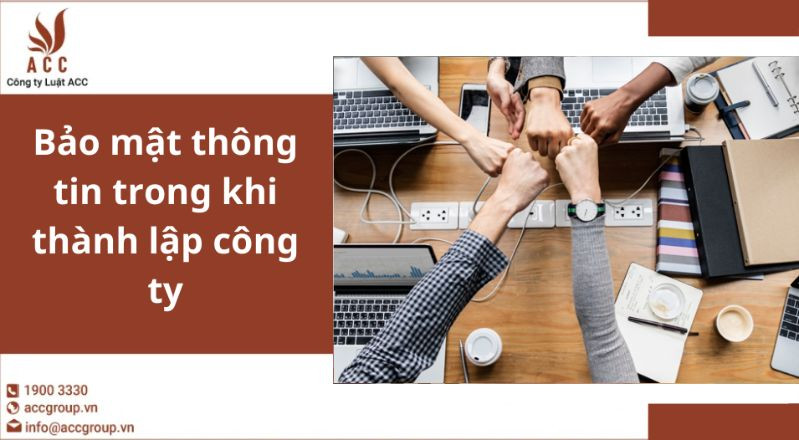 Bảo mật thông tin trong khi thành lập công ty