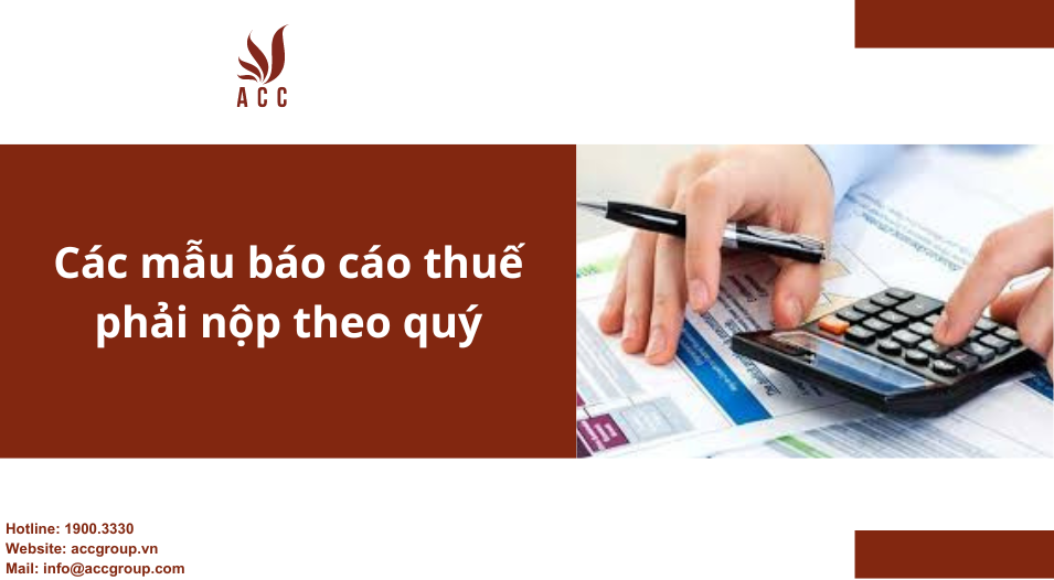 cac-mau-bao-cao-thue-phai-nop-theo-quy-1