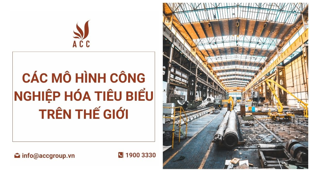 Các mô hình công nghiệp hóa tiêu biểu trên thế giới