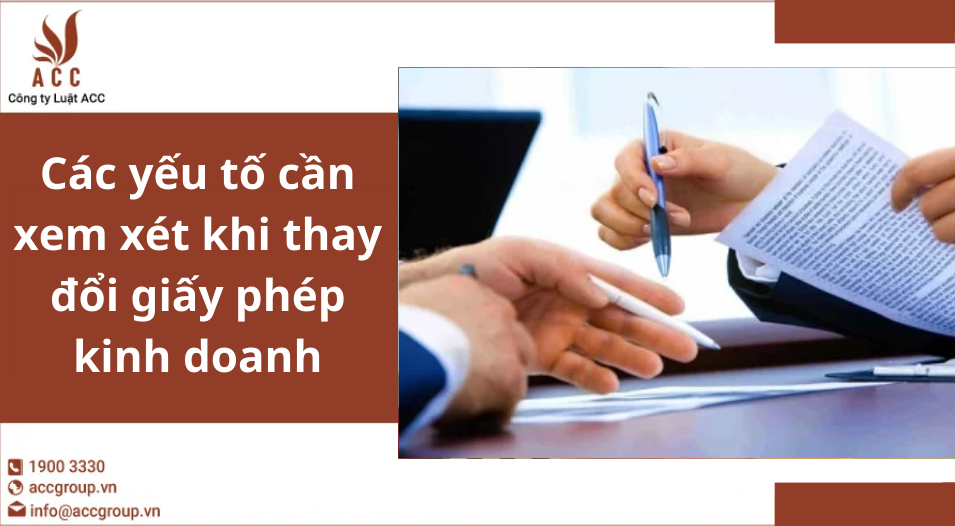 Các yếu tố cần xem xét khi thay đổi giấy phép kinh doanh