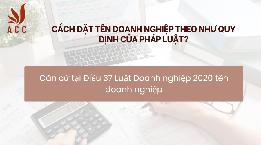 cach-dat-ten-doanh-nghiep-theo-nhu-quy-dinh-cua-phap-luat.png