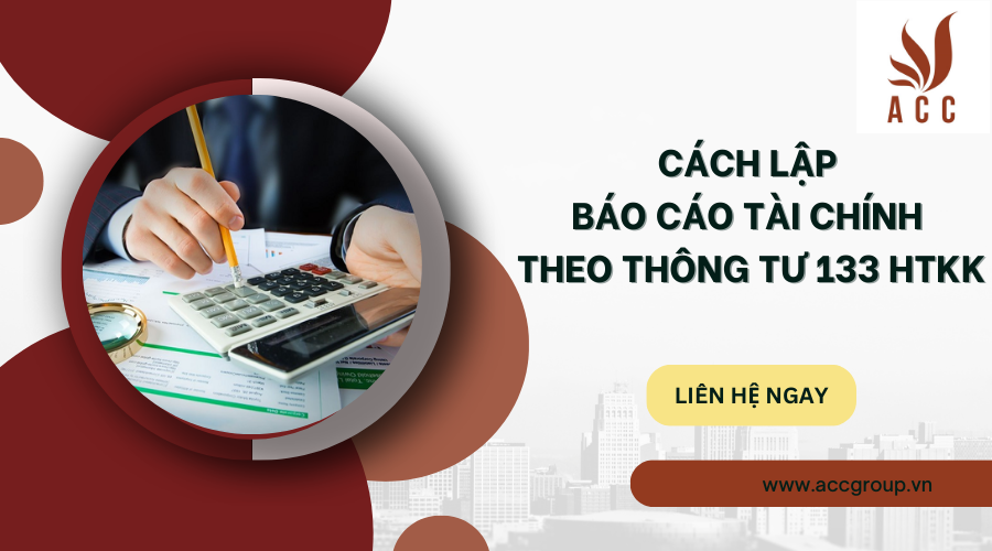 Cách lập báo cáo tài chính theo Thông tư 133 HTKK