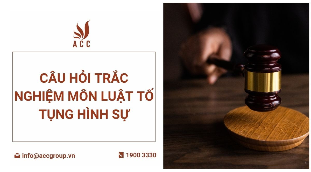 Câu hỏi trắc nghiệm môn luật tố tụng hình sự