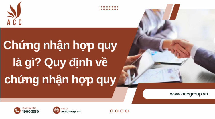 Chứng nhận hợp quy là gì? Quy định về chứng nhận hợp quy