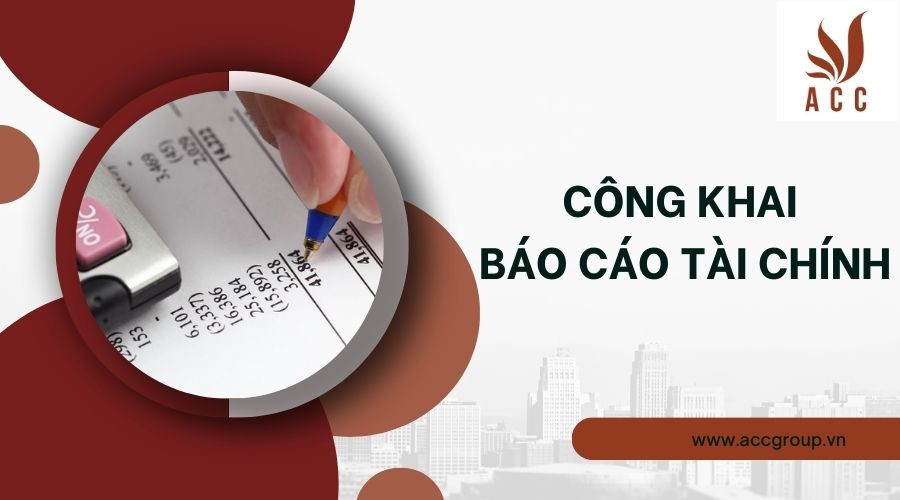 Công khai báo cáo tài chính là gì?