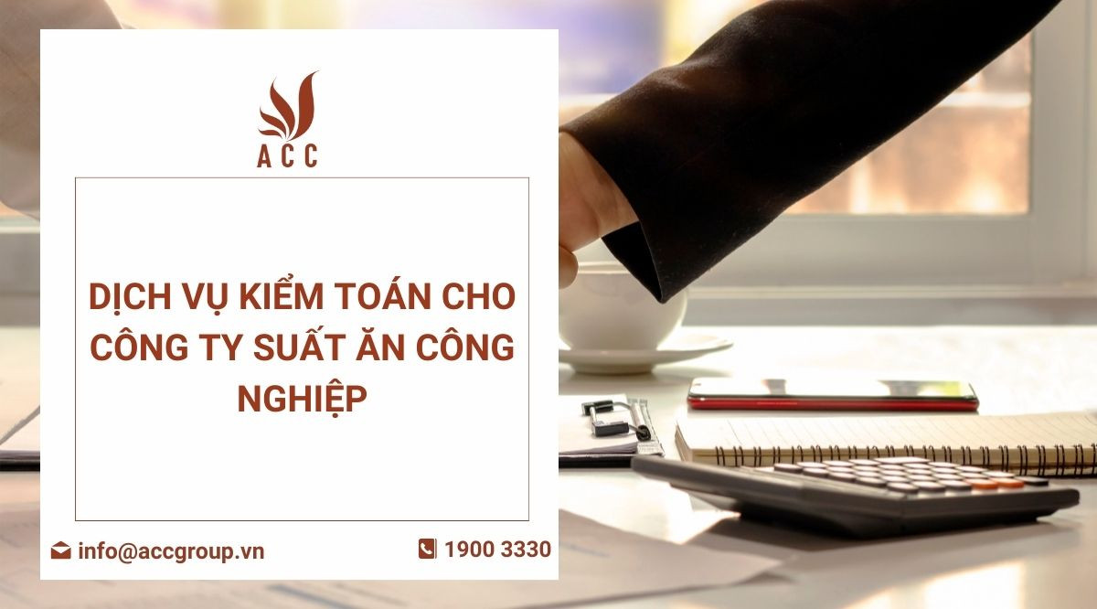 Dịch vụ kiểm toán cho công ty suất ăn công nghiệp