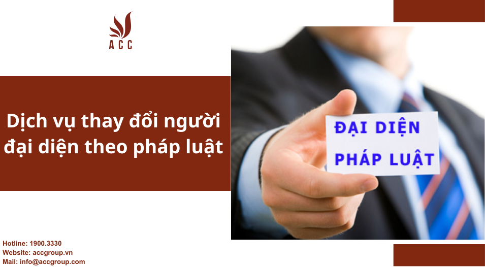 Dịch vụ thay đổi người đại diện theo pháp luật