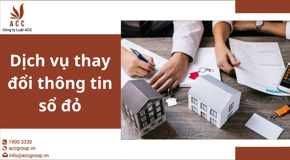 Dịch vụ thay đổi thông tin sổ đỏ
