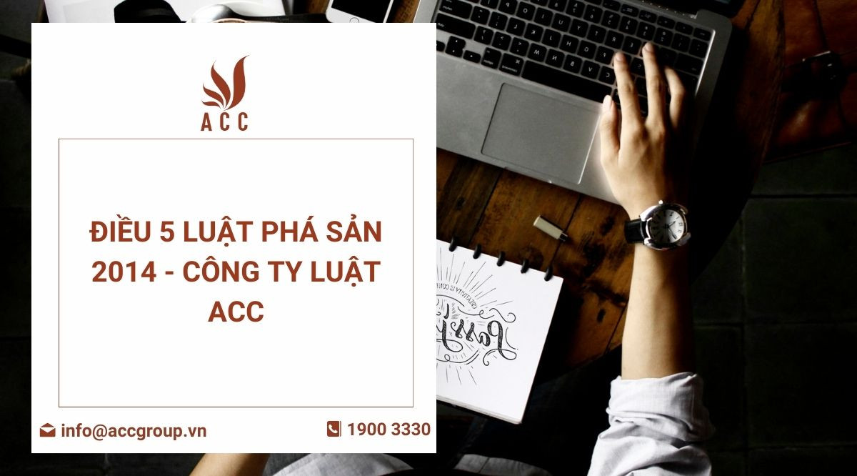 Điều 5 Luật Phá sản 2014 - Công ty Luật ACC