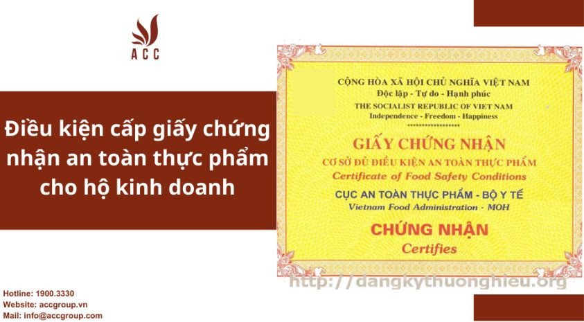 Điều kiện cấp giấy chứng nhận an toàn thực phẩm cho hộ kinh doanh
