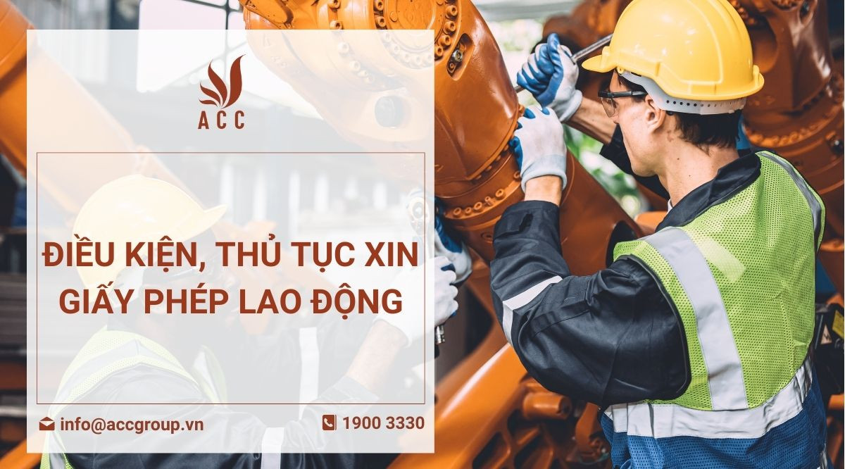 Điều kiện, thủ tục xin giấy phép lao động